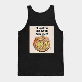 Let's get Smashed! Tank Top